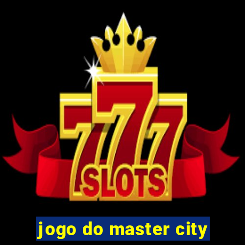 jogo do master city